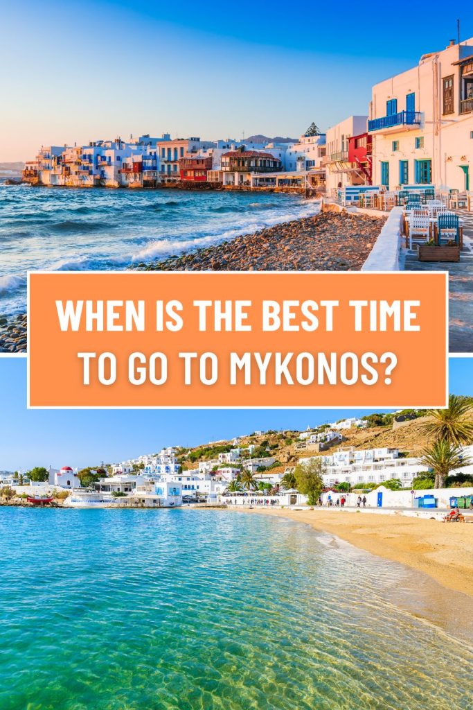 Looking for the best time to visit Mykonos? Find here the best time to go to Mykonos depending on what you want to experience