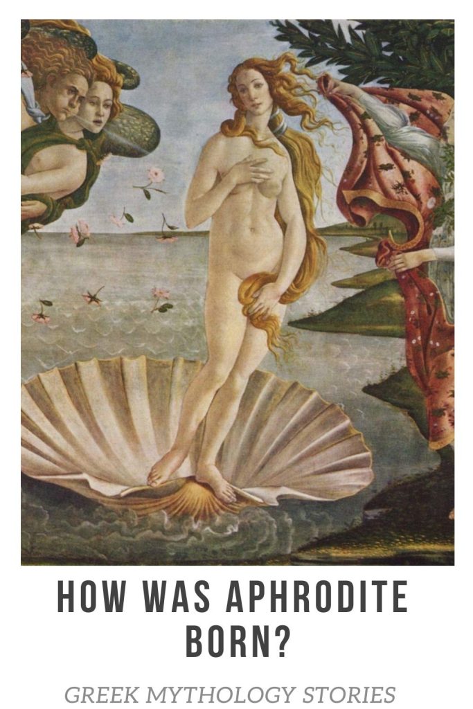 Interested in learning the story of how was Aphrodite born? In this post find both the version of Hesiod and the version of Homer.